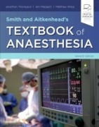 Smith and Aitkenhead's Textbook of Anaesthesia, 7/e