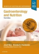 Gastroenterology and Nutrition: Neonatology Questions and Controversies, 3/e