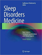 Sleep Disorders Medicine: Basic Science, Technical Considerations and Clinical Aspects, 4e