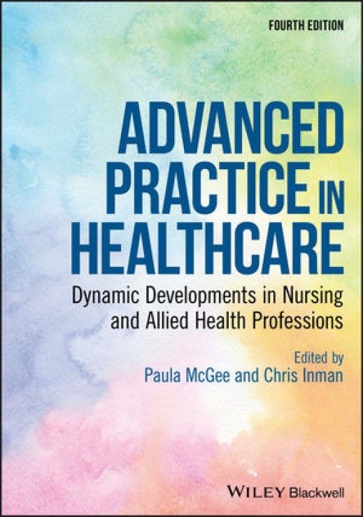 Advanced Practice In Healthcare - Dynamic Developments In Nursing And Allied Health Professions, 4Th Edition