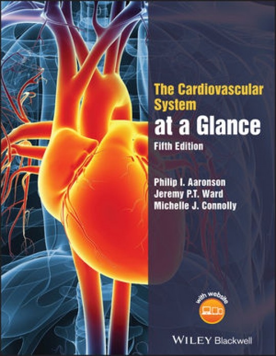 The Cardiovascular System At A Glance, 5E