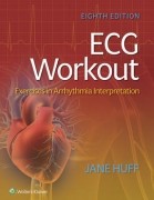 ECG Workout Exercises in Arrhythmia Interpretation 8/e