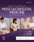 A Practical Approach to Musculoskeletal Medicine, 5th Edition Assessment, Diagnosis and Treatment