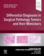 Differential Diagnoses in Surgical Pathology Tumors and their Mimickers, 1st Edition A Volume in the Foundations in Diagnostic Pathology series