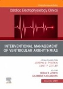 Interventional Management of Ventricular Arrhythmias, An Issue of Cardiac Electrophysiology Clinics, 1st Edition
