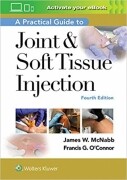 A Practical Guide to Joint & Soft Tissue Injection Fourth Edition