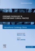 Intracoronary physiology and its use in interventional cardiology, An Issue of Interventional Cardiology Clinics, 1st Edition