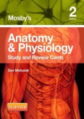 Mosby's Anatomy & Physiology Study and Review Cards, 2/e