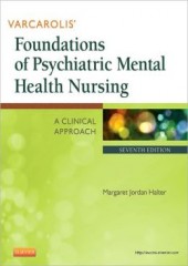 Varcarolis' Foundations of Psychiatric Mental Health Nursing, 7/e