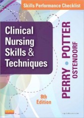 Skills Performance Checklists for Clinical Nursing Skills & Techniques, 8/e