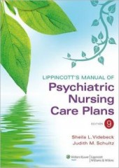 Lippincott's Manual of Psychiatric Nursing Care Plans, 9/e