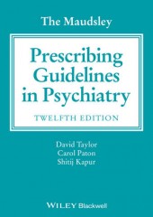 The Maudsley Prescribing Guidelines in Psychiatry, 12/e