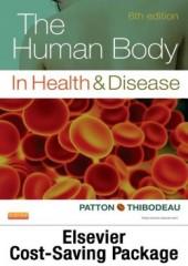 The Human Body in Health and Disease - Text and Elsevier Adaptive Quizzing Package, 6/e
