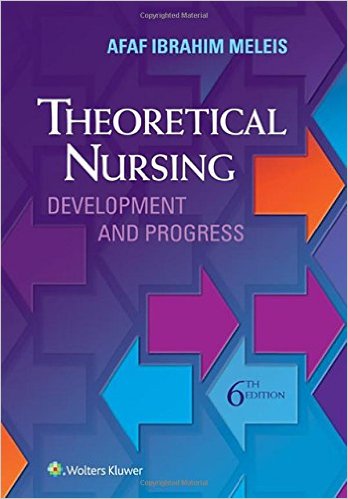 Theoretical Nursing: Development and Progress , 6/e 