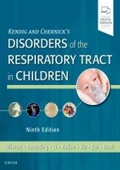 Kendig & Chernick's Disorders of the Respiratory Tract in Children, 9/e