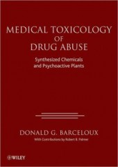 Medical Toxicology of Drugs Abuse: Synthesized Chemicals and Psychoactive Plants
