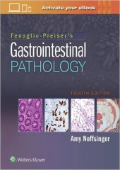 Fenoglio-Preiser's Gastrointestinal Pathology , 4/e