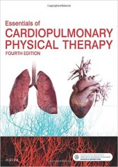 Essentials of Cardiopulmonary Physical Therapy , 4/e