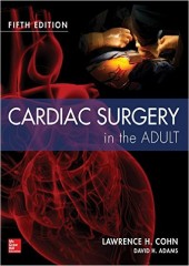 Cardiac Surgery in the Adult, 5/e