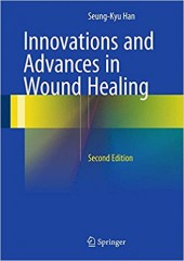 Innovations and Advances in Wound Healing, 2/e