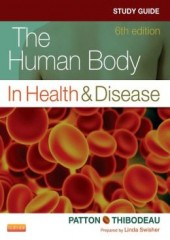Study Guide for The Human Body in Health & Disease, 6/e