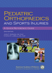 Pediatric Orthopaedics and Sport Injuries: A Quick Reference Guide, 2/e
