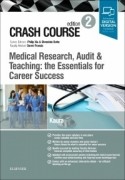 Crash Course Medical Research, Audit and Teaching: the Essentials for Career Success, 2/e