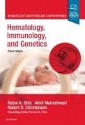 Hematology, Immunology and Genetics, 3/e (Neonatology Questions and Controversies)
