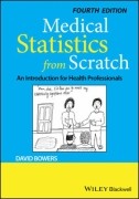 Medical Statistics from Scratch: An Introduction for Health Professionals, 4/e
