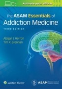 The ASAM Essentials of Addiction Medicine, 3/e
