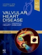 Valvular Heart Disease: A Companion to Braunwald's Heart Disease, 5th Edition