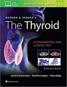 Werner & Ingbar's The Thyroid 11e