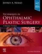 Techniques in Ophthalmic Plastic Surgery, 2nd Edition