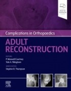Complications in Orthopaedics: Adult Reconstruction, 1st Edition