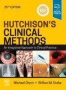 Hutchison's Clinical Methods, 25th Edition : An Integrated Approach to Clinical Practice