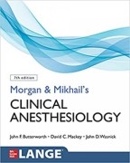 Morgan and Mikhail's Clinical Anesthesiology 7e