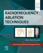 Radiofrequency Ablation Techniques, 1st Edition A Volume in the Atlas of Interventional Techniques Series
