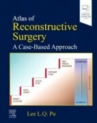 Atlas of Reconstructive Surgery: A Case-Based Approach, 1st Edition