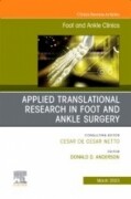 Applied Translational Research in Foot and Ankle Surgery, An issue of Foot and Ankle Clinics of North America, 1st Edition