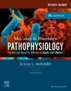 Study Guide for McCance & Huether’s Pathophysiology, 9th Edition The Biological Basis for Disease in Adults and Children