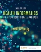 Health Informatics, 3rd Edition An Interprofessional Approach