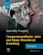 Specialty Imaging: Temporomandibular Joint and Sleep-Disordered Breathing, 2nd Edition