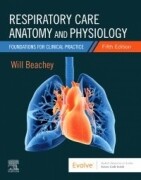Respiratory Care Anatomy and Physiology, 5th Edition: Foundations for Clinical Practice