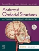 Anatomy of Orofacial Structures, 9th Edition A Comprehensive Approach