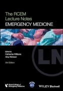 The RCEM Lecture Notes: Emergency Medicine, 5th Edition