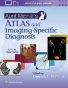 Aunt Minnie's Atlas and Imaging-Specific Diagnosis 5/e