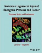 Molecules Engineered Against Oncogenic Proteins and Cancer: Discovery, Design, and Development