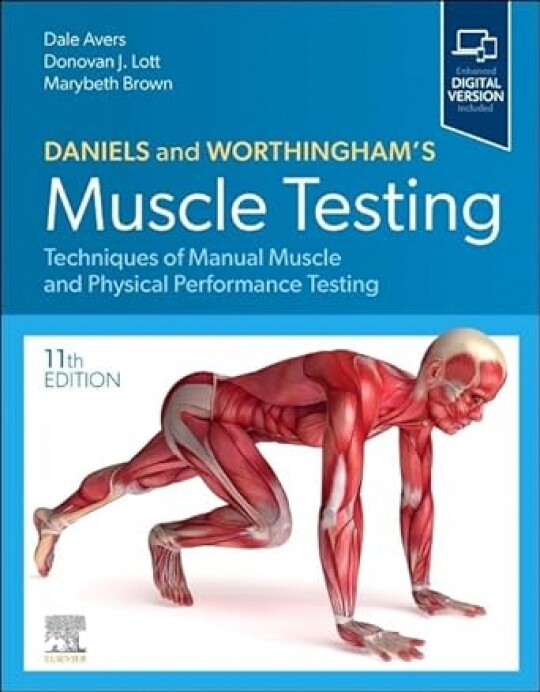Daniels and Worthingham's Muscle Testing, 11th Edition -Techniques of Manual Muscle and Physical Performance Testing
