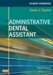 Student Workbook For The Administrative Dental Assistant, 3/E