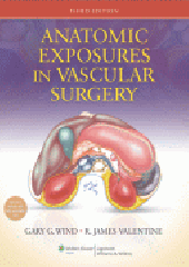 Anatomic Exposures in Vascular Surgery, 3/e